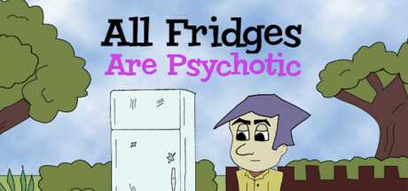 all-fridges-are-psychotic