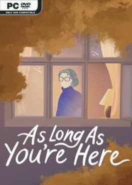 as-long-as-youre-here as-long-as-youre-here