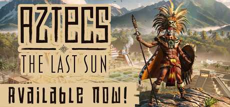 aztecs-the-last-sun
