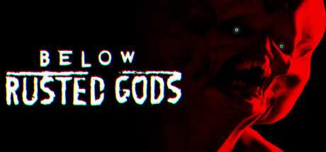 below-rusted-gods