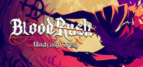 bloodrush-undying-wish