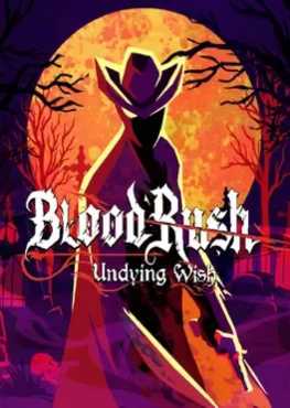 bloodrush-undying-wish