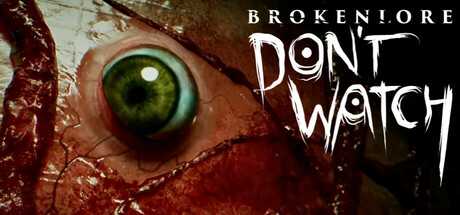 brokenlore-dont-watch