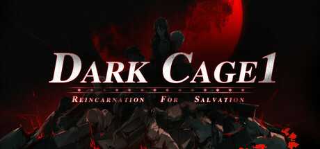 dark-cage1-reincarnation-for-salvation