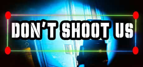 dont-shoot-us