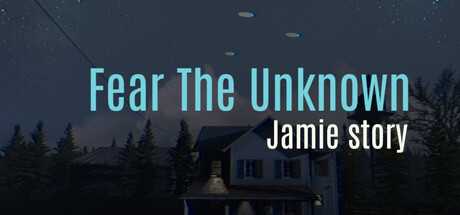 fear-the-unknown-jaime-story-viet-hoa