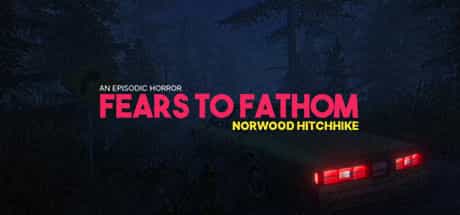 fears-to-fathom-norwood-hitchhike-v16-viet-hoa