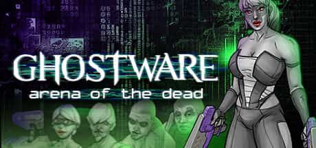 ghostware-arena-of-the-dead-v106