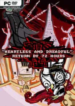 heartless-dreadful-return-by-72-hours