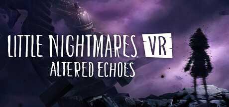 little-nightmares-vr-altered-echoes