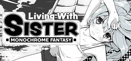 living-with-sister-monochrome-fantasy