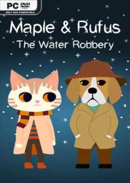 maple-rufus-the-water-robbery