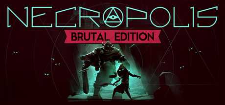 necropolis-brutal-edition