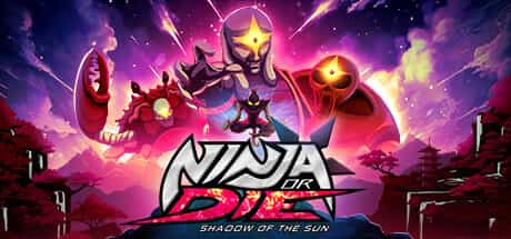 ninja-or-die-shadow-of-the-sun