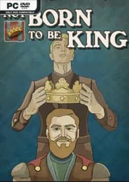not-born-to-be-king