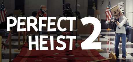 perfect-heist-2-v06062024-online-multiplayer
