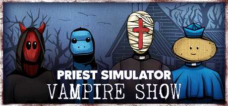 priest-simulator-vampire-show-v20140