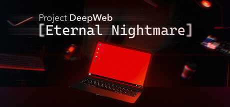 project-deepweb-eternal-nightmare-viet-hoa