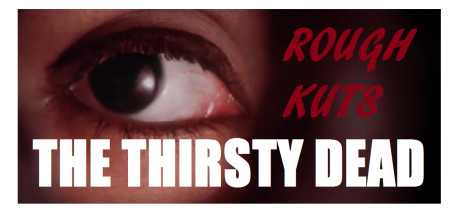 rough-kuts-the-thirsty-dead
