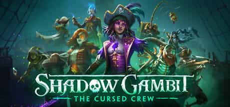 shadow-gambit-the-cursed-crew-complete-edition-v12122-viet-hoa