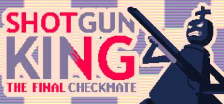 shotgun-king-the-final-checkmate-v1515e-viet-hoa