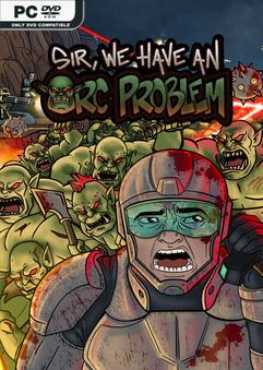 sir-we-have-an-orc-problem