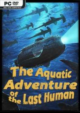 the-aquatic-adventure-of-the-last-human