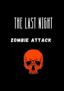 the-last-night-zombie-attack