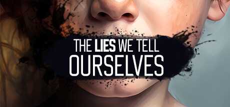 the-lies-we-tell-ourselves