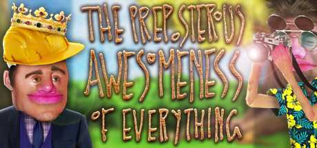 the-preposterous-awesomeness-of-everything