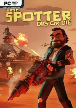 the-spotter-dig-or-die