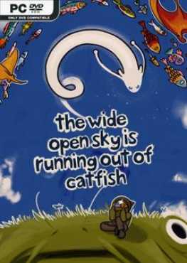 the-wide-open-sky-is-running-out-of-catfish