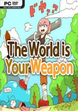 the-world-is-your-weapon