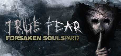 true-fear-forsaken-souls-part-2