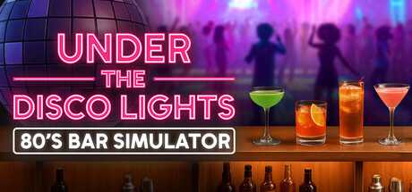 under-the-disco-lights-80s-bar-simulator-viet-hoa