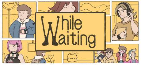 while-waiting