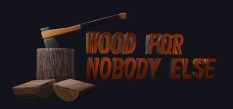 wood-for-nobody-else