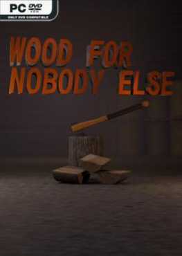 wood-for-nobody-else