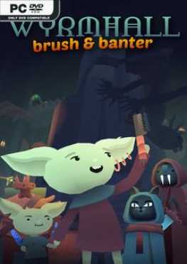 wyrmhall-brush-and-banter